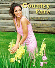bokomslag Country Fare: Fresh Recipes & Fresh Flowers