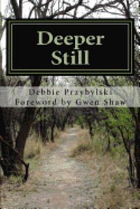 bokomslag Deeper Still: Secret to a Deeper Prayer Life