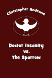 bokomslag Doctor Insanity vs. The Sparrow