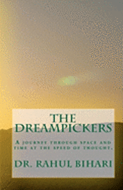 The Dreampickers: A journey through space and time at the speed of thought. 1