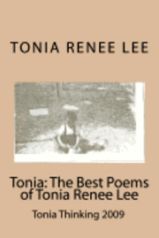 bokomslag Tonia: The Best Poems of Tonia Renee Lee: Tonia Thinking 2009