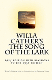 Willa Cather's The Song of the Lark: 1915 edition with revisions to the 1937 edition