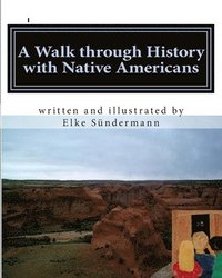 bokomslag A Walk Through History with Native Americans: Time Travels