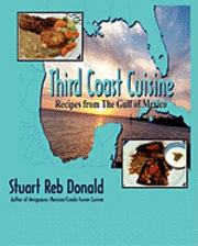 bokomslag Third Coast Cuisine: Recipes from the Gulf of Mexico