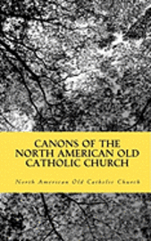 bokomslag Canons of the North American Old Catholic Church
