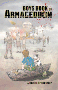 bokomslag Boys Book of Armageddon: Laughter, fun, and making money when the world ends