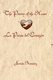 bokomslag The Poetry of the Heart: La Poesía del Corazón