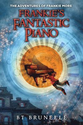 The Adventures of Frankie More: Frankie's Fantastic Piano 1