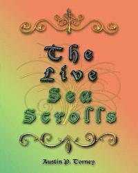 Austin P. Torney - The Live Sea Scrolls, Häftad