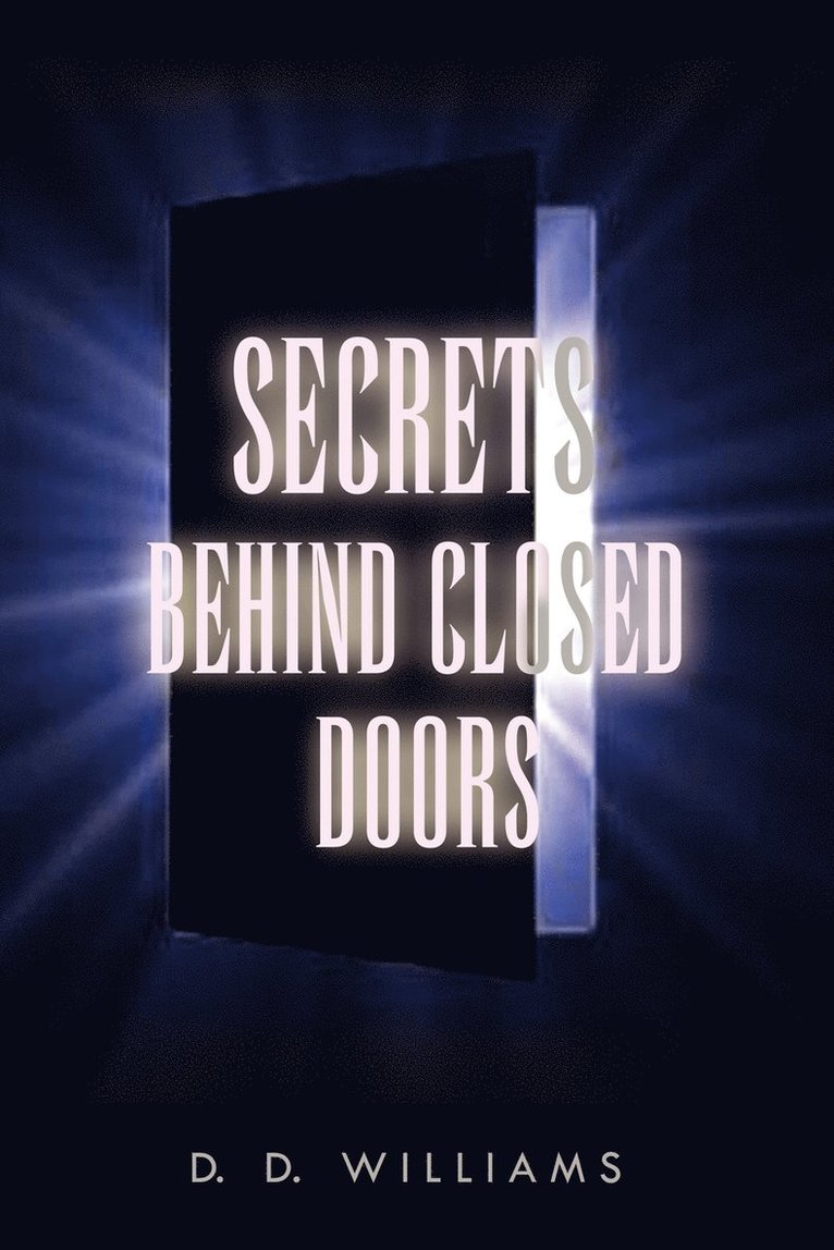 D D Williams, D. D. Williams - Secrets Behind Closed Doors, Häftad