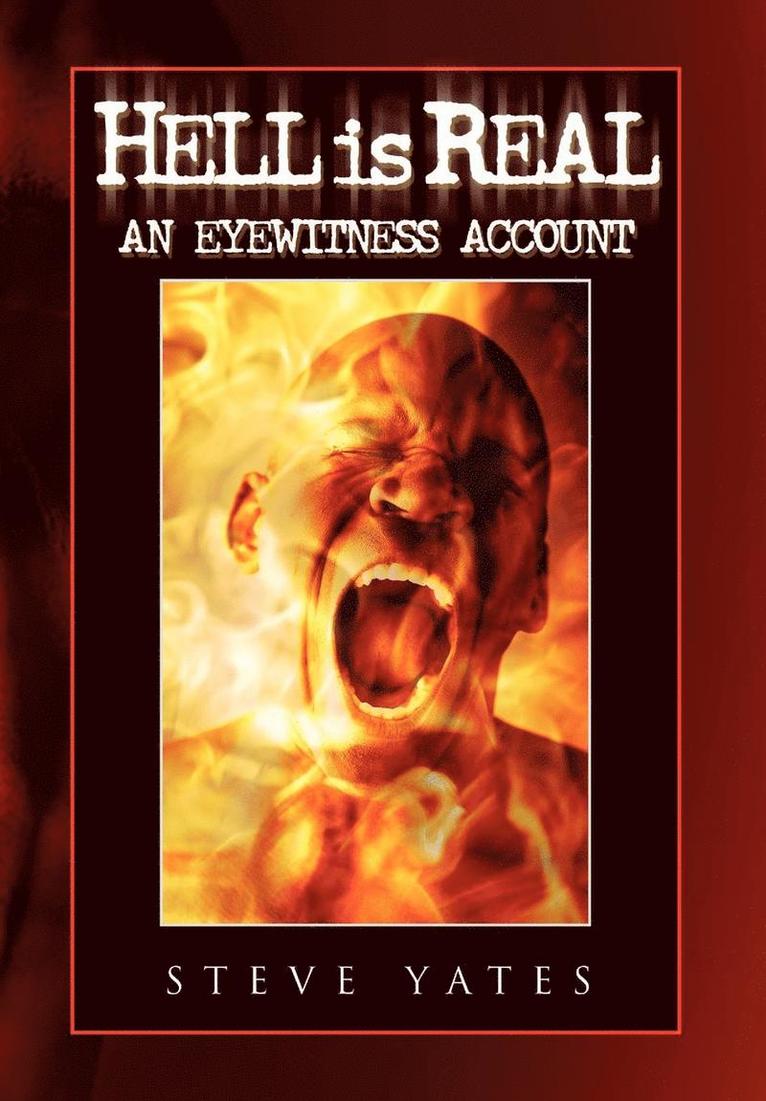 Steve Yates - Hell Is Real, Inbunden