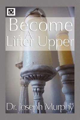 Become a Lifter-Upper 1