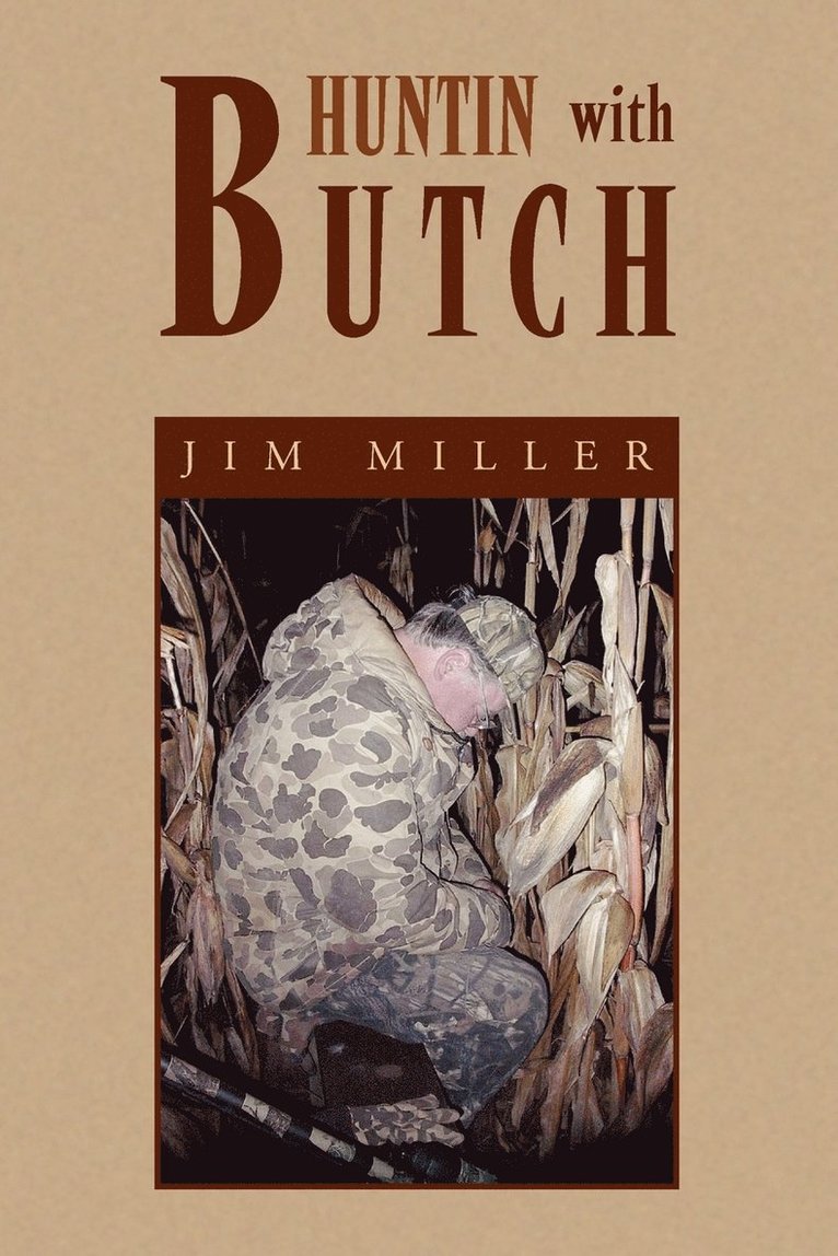 Jim Miller - Huntin with Butch, Häftad