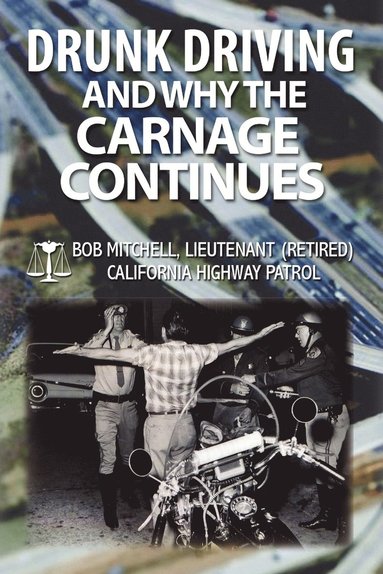 bokomslag Drunk Driving and Why the Carnage Continues