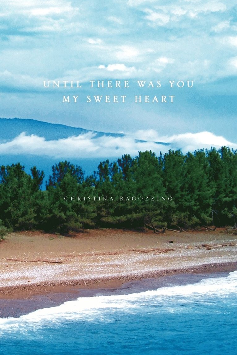 Until There Was You My Sweet Heart 1