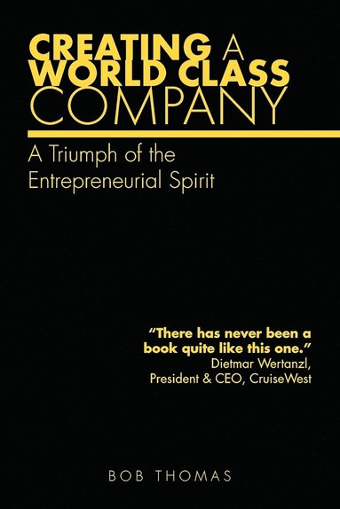 Bob Thomas - Creating A World Class Company, Häftad