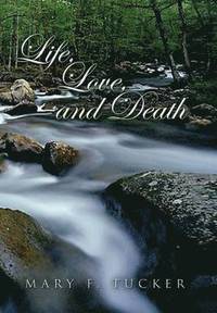 bokomslag Life, Love, and Death