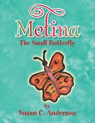 Metina the Small Butterfly 1