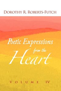 bokomslag Poetic Expressions from the Heart