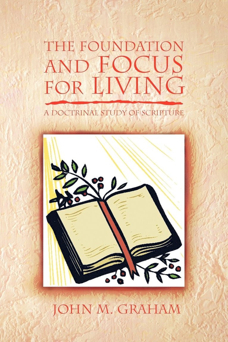 The Foundation and Focus for Living 1