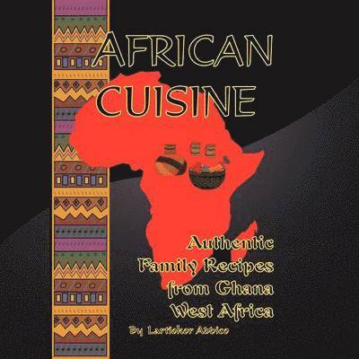 Naa Lartiokor Addico, Lartiokor Addico - African Cuisine, Häftad