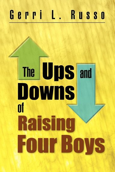 bokomslag Ups and Downs of Raising Four Boys