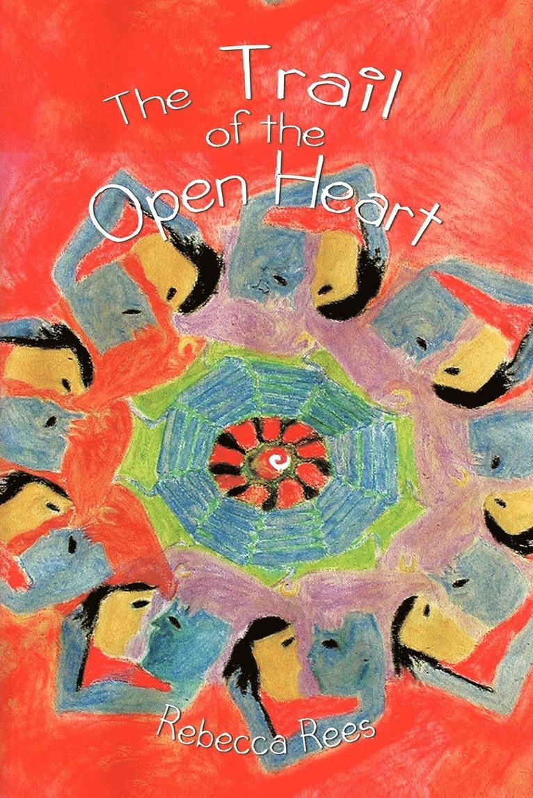 Rebecca Rees - Trail of the Open Heart, Häftad