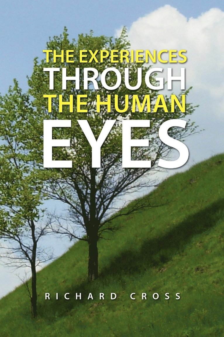 Richard Cross - Experiences Through the Human Eyes, Häftad