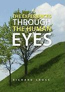 Richard Cross - Experiences Through the Human Eyes, Inbunden