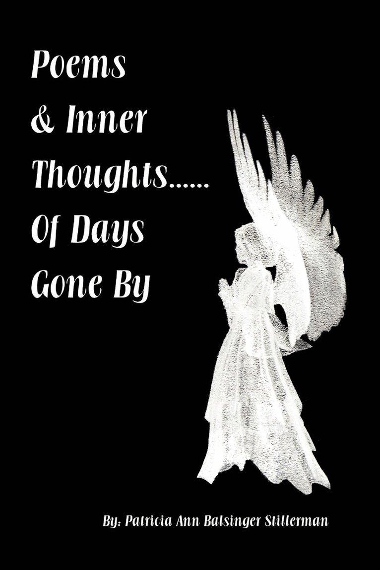 Poems & Inner Thoughts..... of Days Gone by 1