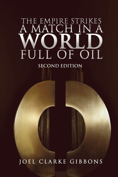 bokomslag Empire Strikes a Match in a World Full of Oil
