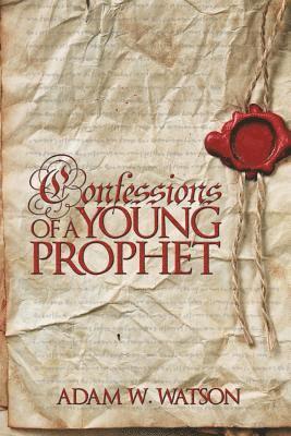 bokomslag Confessions of a Young Prophet