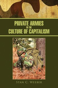 bokomslag Private Armies in the Culture of Capitalism