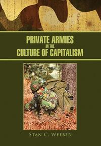 bokomslag Private Armies in the Culture of Capitalism