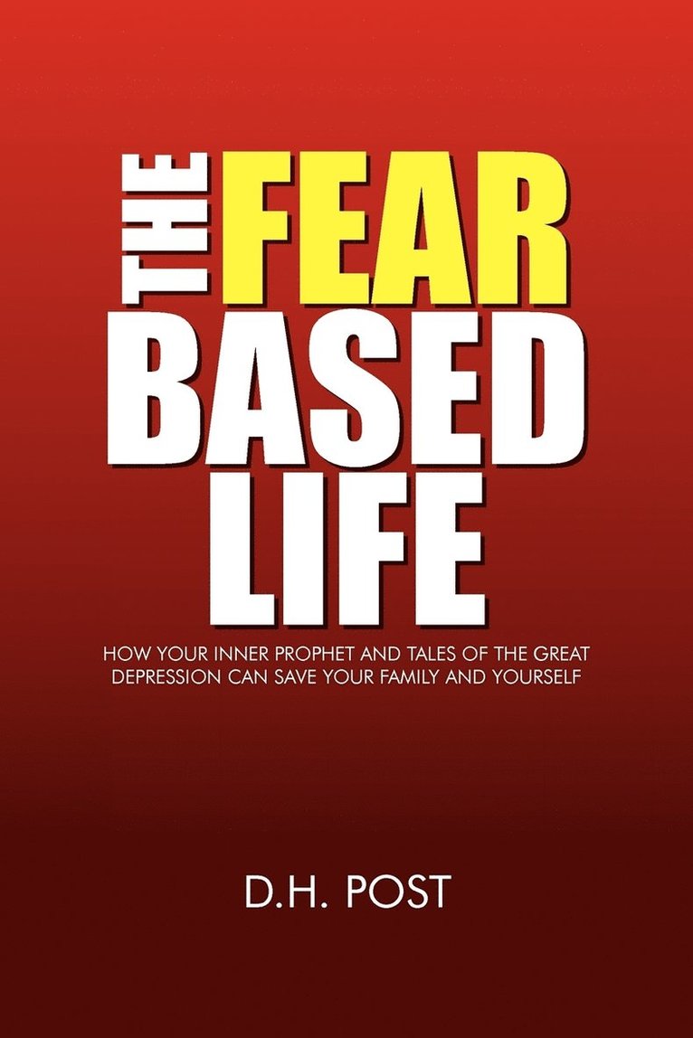 The Fear Based Life 1