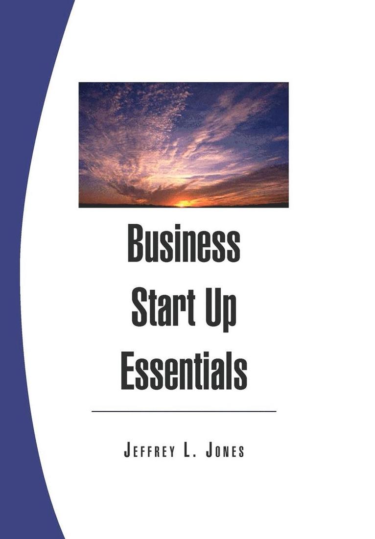 Jeffrey L Jones, Jeffrey L. Jones - Business Start Up Essentials, Inbunden