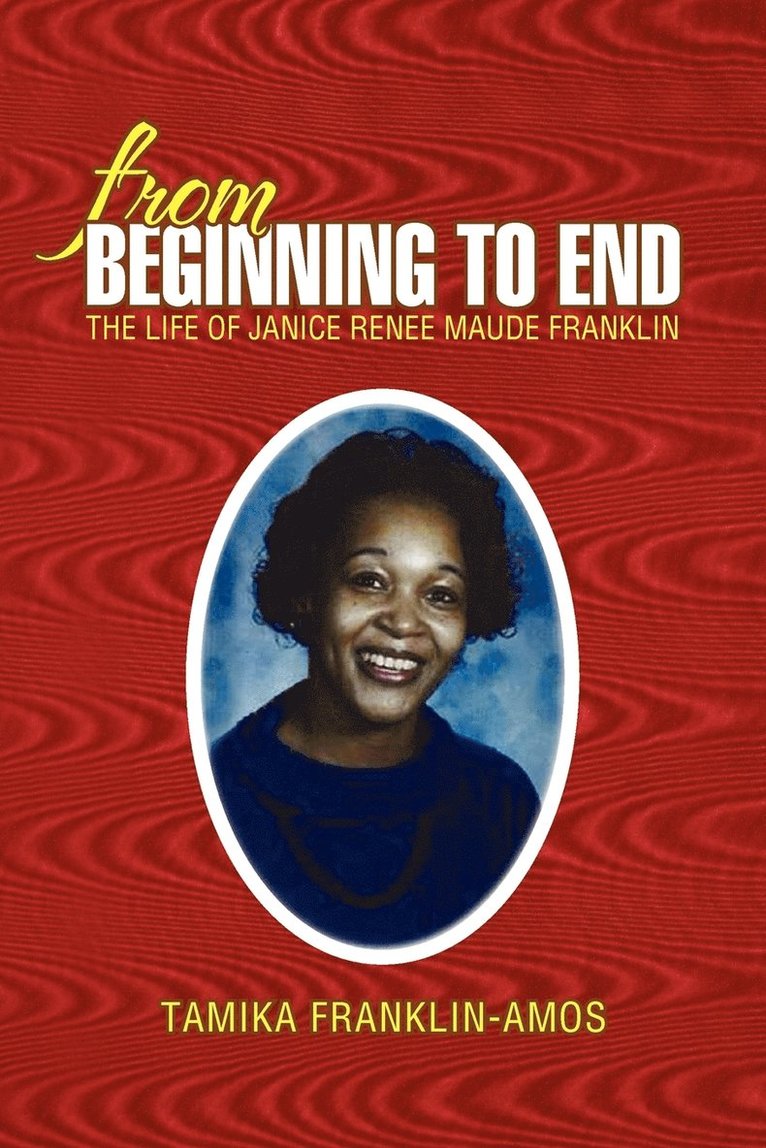 Tamika Franklin-Amos - From Beginning to End, Häftad
