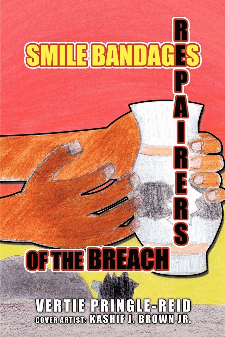 Smile Bandages, Repairers of the Breach 1