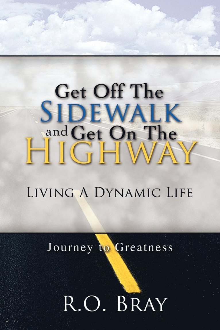 Get Off the Sidewalk and Get on the Highway