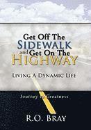 Get Off the Sidewalk and Get on the Highway