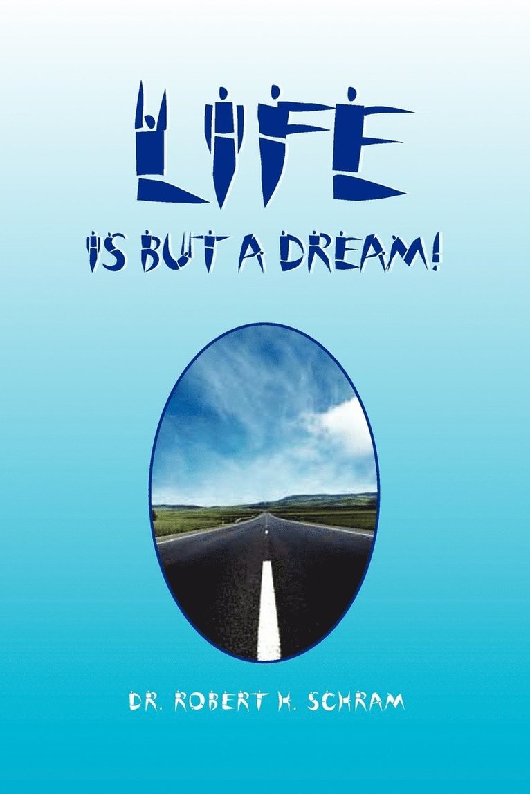 Life Is But a Dream! 1