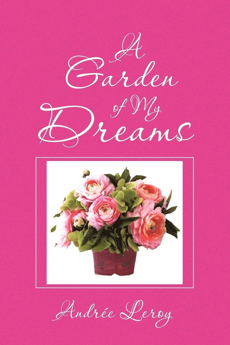 A Garden of My Dreams 1