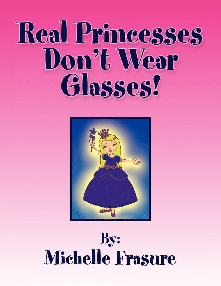 Real Princesses Don't Wear Glasses 1