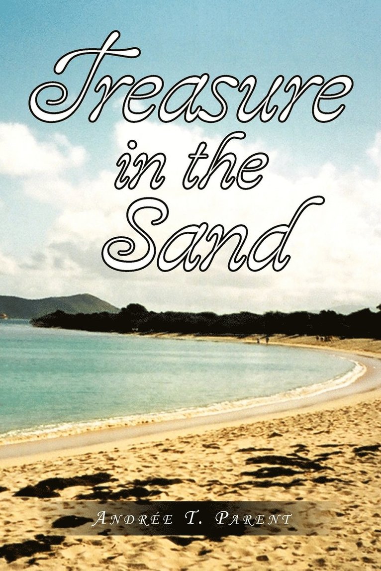 Andre T Parent, Andre T. Parent - Treasure in the Sand, Häftad