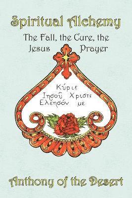 Anthony Of the Desert, Anthony of the Desert, Anthony Of The Desert - Spiritual Alchemy, Häftad