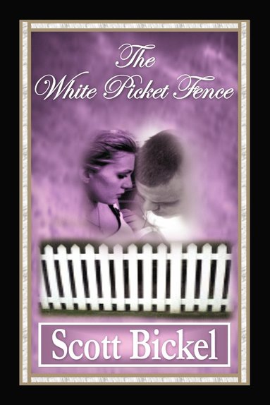 bokomslag The White Picket Fence