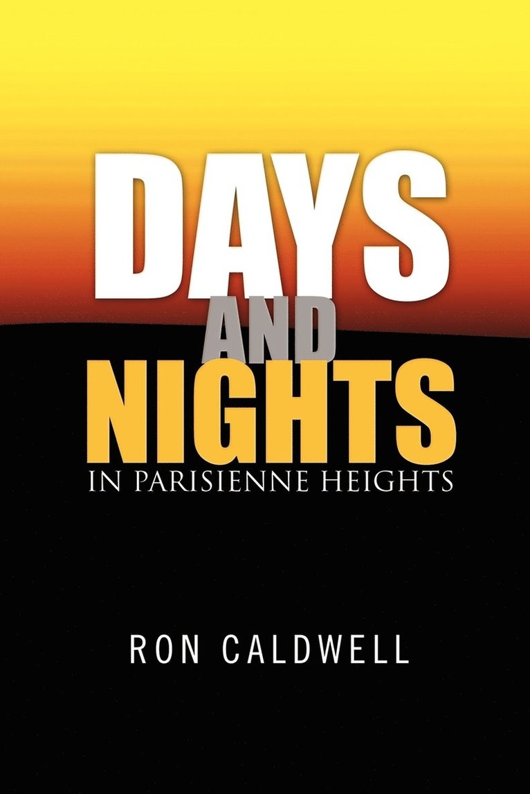 Days and Nights in Parisienne Heights 1