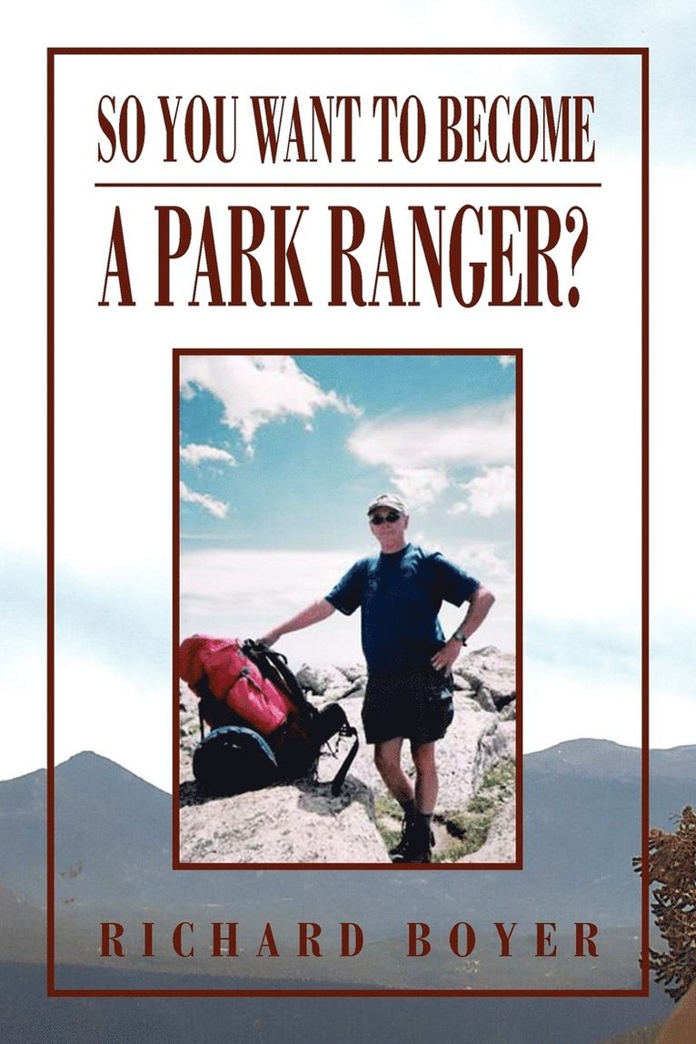 So You Want to Become a Park Ranger? 1