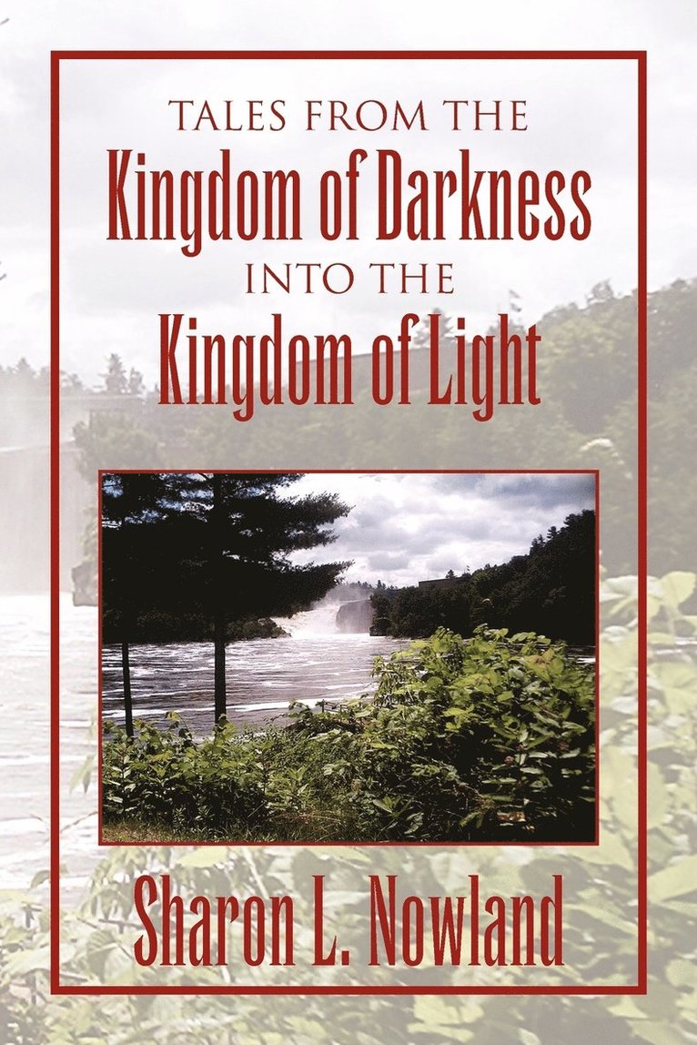 Tales from the Kingdom of Darkness Into the Kingdom of Light 1