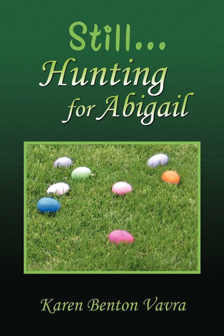 Still... Hunting for Abigail 1